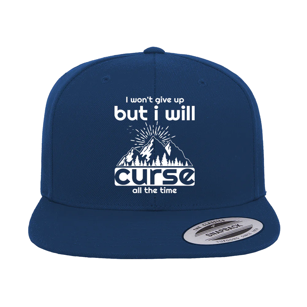 Hiking I Won't Give Up But I Will Curse Embroidered Flat Bill Cap