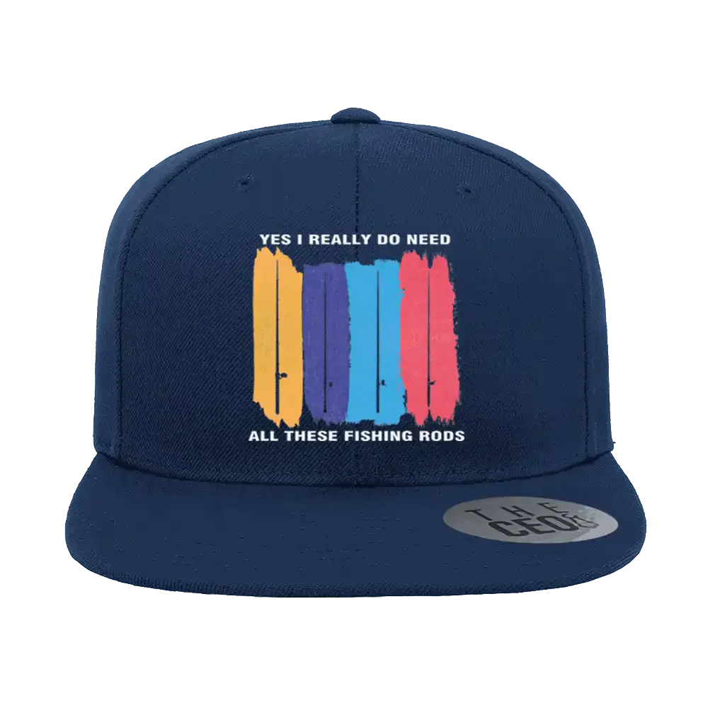 I Really Need All These Fishing Rods Printed Flat Bill Cap