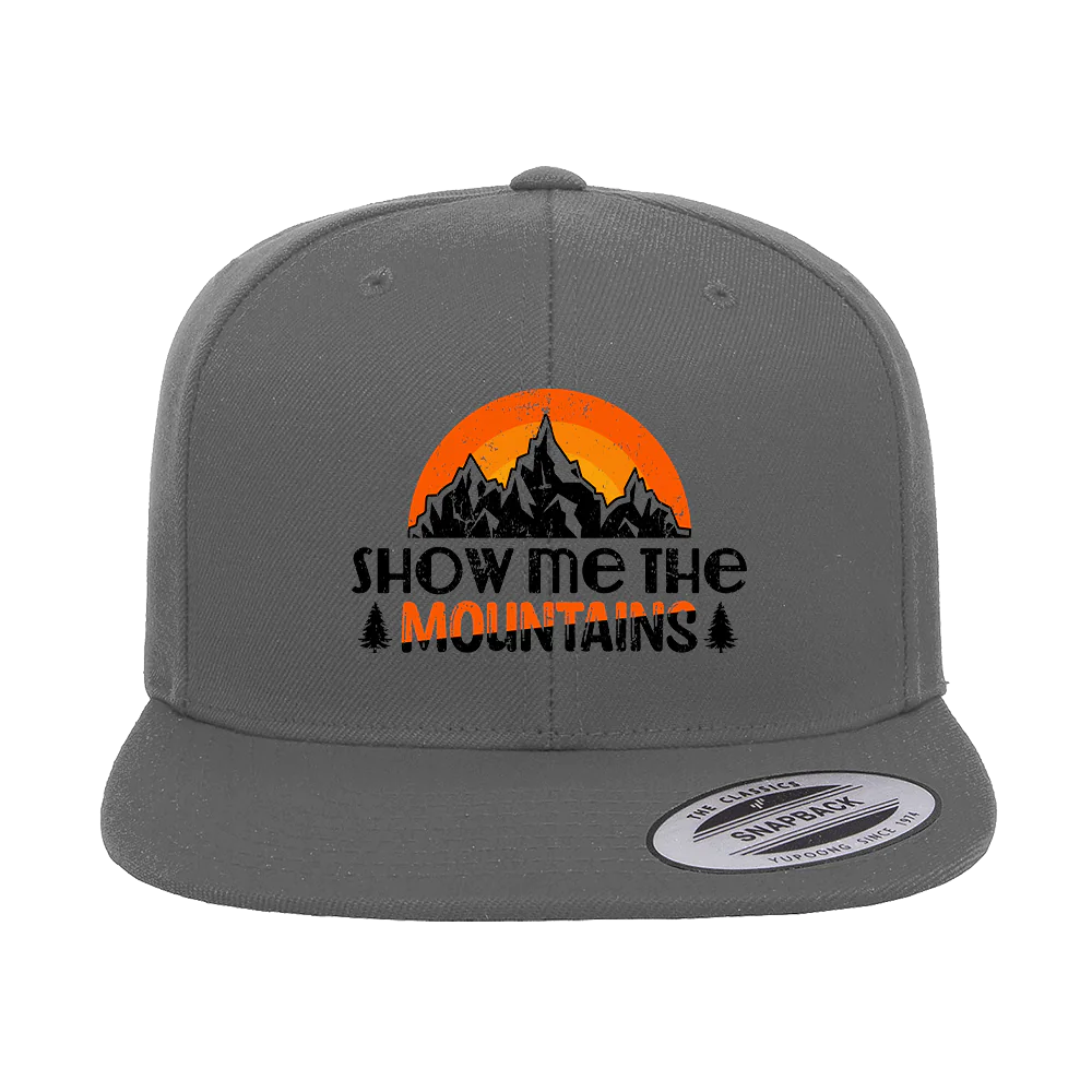 Hiking Show Me To The Mountains Printed Flat Bill Cap