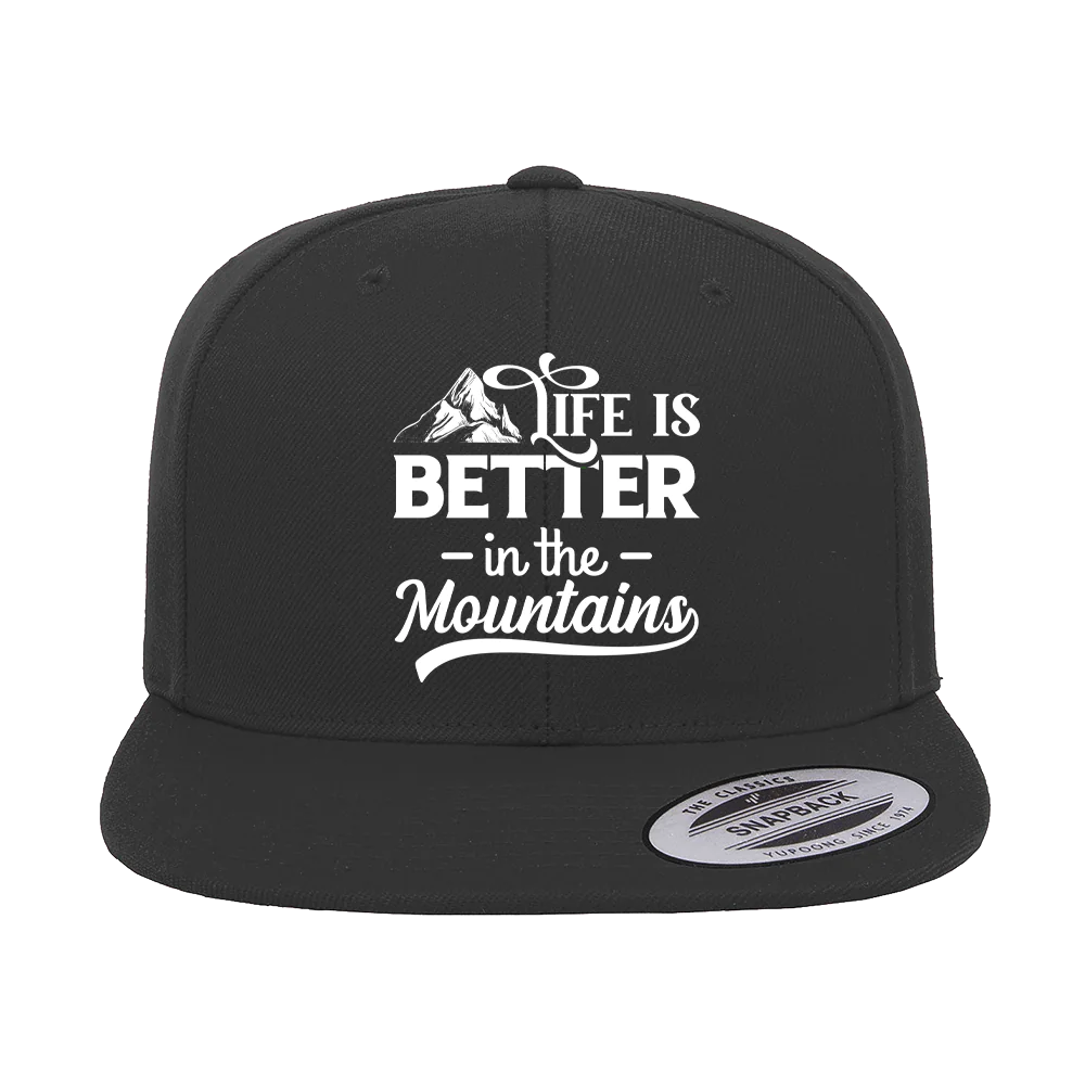 Hiking Life Is Better In The Mountains Embroidered Flat Bill Cap